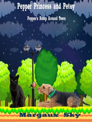Pepper, Princess, and Petey - Pepper's Romp Around Town