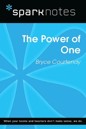 The Power of One (SparkNotes Literature Guide Series)