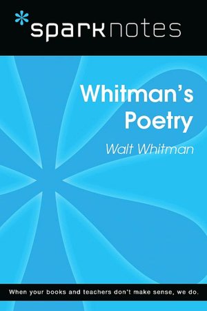 Whitman's Poetry (SparkNotes Literature Guide Series)