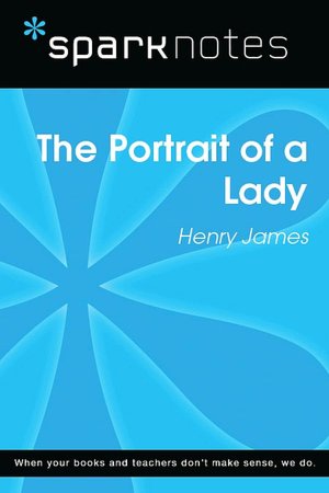 The Portrait of a Lady (SparkNotes Literature Guide Series)