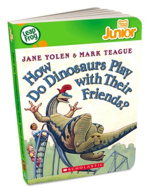 LeapFrog Tag Junior Book: How Do Dinosaurs Play with Their Friends