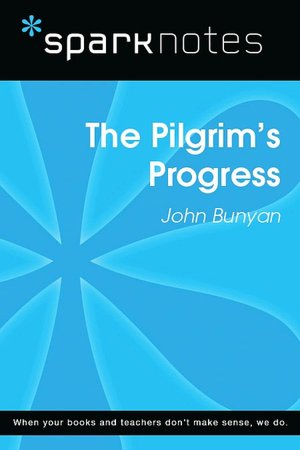 The Pilgrim's Progress (SparkNotes Literature Guide Series)
