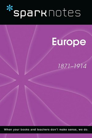Europe (1871-1914) (SparkNotes History Note)