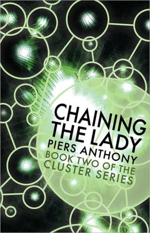 Chaining The Lady (Book Two Of The Cluster Series)