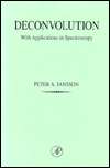 Deconvolution: With Applications in Spectroscopy Peter Jansson