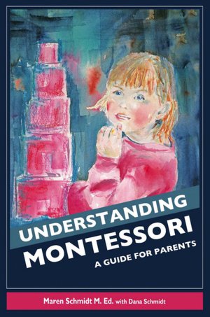 Understanding Montessori: A Guide for Parents