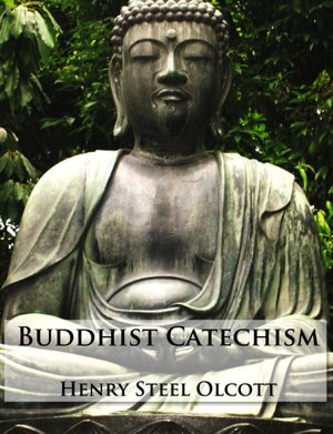 Buddhist Catechism (Formatted & Optimized for Nook)