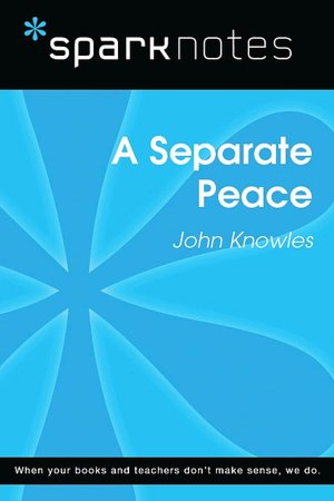A Separate Peace (SparkNotes Literature Guide Series)