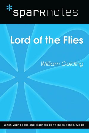 Lord of the Flies (SparkNotes Literature Guide)