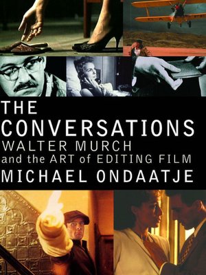 The Conversations: Walter Murch And The Art Of Film Editing