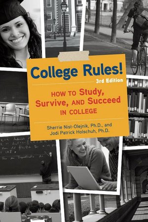 College Rules!, 3rd Edition: How to Study, Survive, and Succeed in College