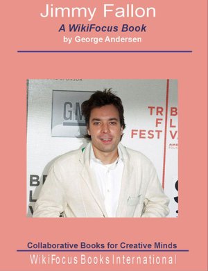 Jimmy Fallon: A WikiFocus Book
