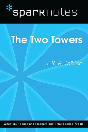 The Two Towers (SparkNotes Literature Guide Series)