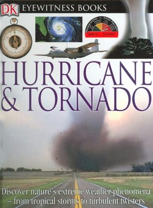 Hurricane and Tornado (Eyewitness Books Series)