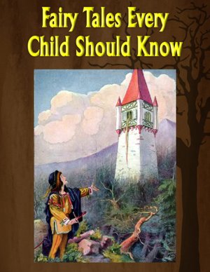 Fairy Tales Every Child Should Know