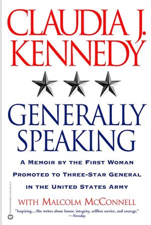 Generally Speaking: A Memoir by the First Woman Promoted to Three-Star General in the United States Army