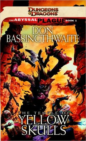 Dungeons and Dragons: The Temple of Yellow Skulls (Abyssal Plague #1)