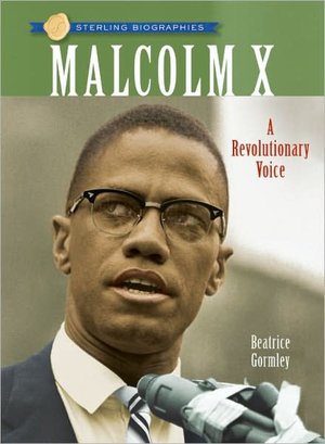 Malcolm X: A Revolutionary Voice (Sterling Biographies Series)