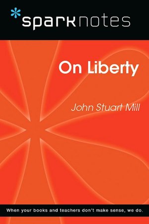 On Liberty (SparkNotes Philosophy Guide)