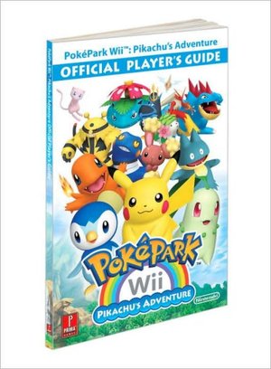 PokePark Wii: Pikachu's Adventure - Official Player's Guide: Prima Official Game Guide (Prima Official Game Guides) Inc. Pokemon USA