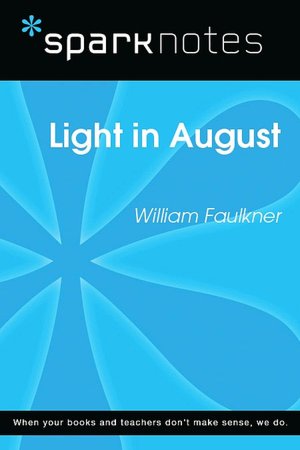 Light in August (SparkNotes Literature Guide Series)