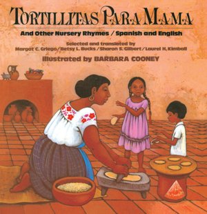 Tortillitas para mama: And Other Nursery Rhymes