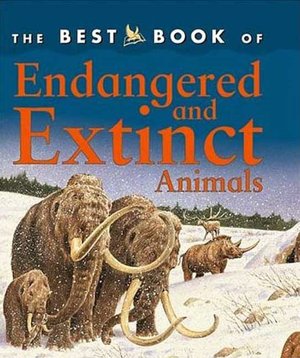 Best Book of Endangered and Extinct Animals (Best Book of Series)