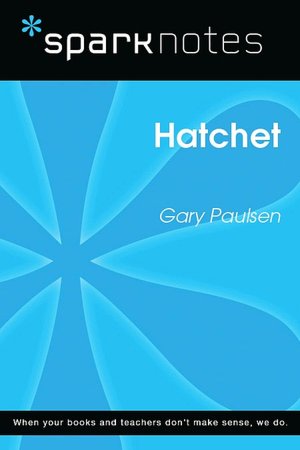Hatchet (SparkNotes Literature Guide Series)