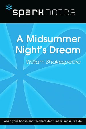 A Midsummer Night's Dream (SparkNotes Literature Guide Series)