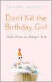 Don't Kill the Birthday Girl: Tales from an Allergic Life