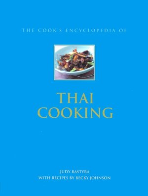 The Cook's Encyclopedia of Thai Cooking