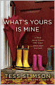 What's Yours Is Mine: A Novel About Sisters Who Share Just a Little Too Much