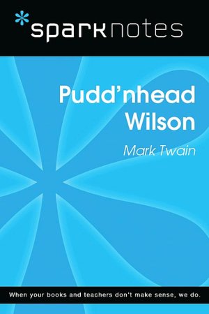Pudd'nhead Wilson (SparkNotes Literature Guide Series)