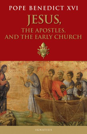 Jesus, The Apostles and the Early Church