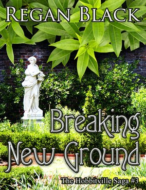 Breaking New Ground, Hobbitville Saga #3