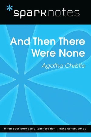 And Then There Were None (SparkNotes Literature Guide)