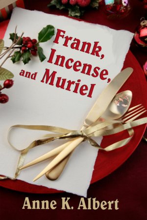 Frank, Incense, and Muriel
