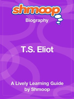 T. S. Eliot - Shmoop Biography