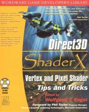 Direct3D ShaderX: Vertex and Pixel Shader Tips and Tricks