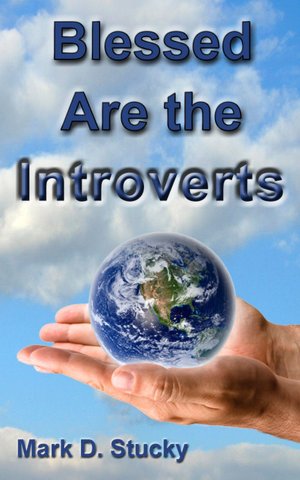 Blessed are the Introverts