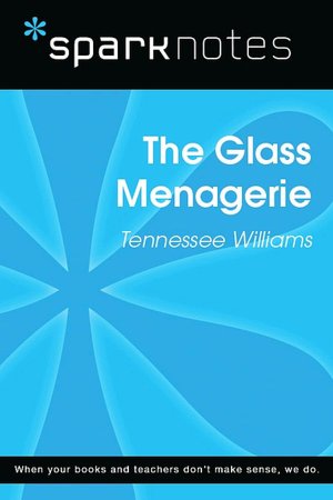 Glass Menagerie (SparkNotes Literature Guide)