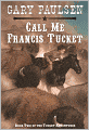 Call Me Francis Tucket (Turtleback School & Library Binding Edition)