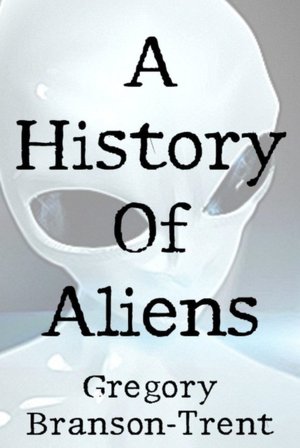 A History of Aliens