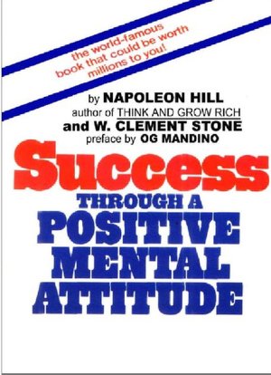 Success Through A Positive Mental Attitude