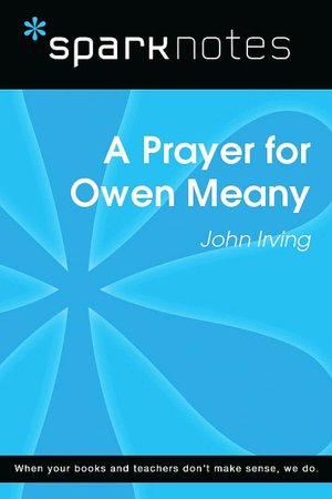A Prayer for Owen Meany (SparkNotes Literature Guide Series)