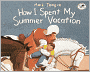 How I Spent My Summer Vacation (Turtleback School & Library Binding Edition)