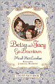 Betsy And Tacy Go Downtown (Turtleback School & Library Binding Edition)