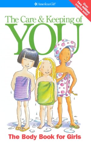 Care and Keeping of You, the Body Book for Girls