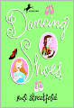 Dancing Shoes (Turtleback School & Library Binding Edition)