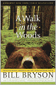 A Walk in the Woods: Rediscovering America on the Appalachian Trail (Turtleback School & Library Binding Edition)